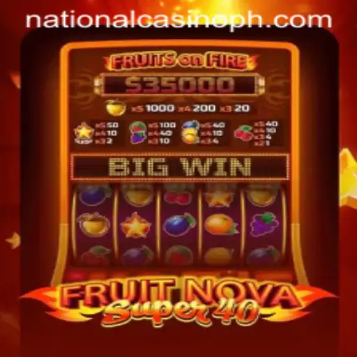 Discover the Excitement of FruitNovaSuper40 at National Casino