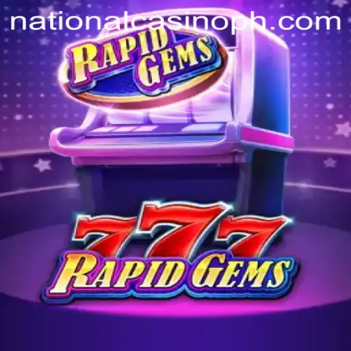 Discover the Thrills of RapidGems777 at National Casino